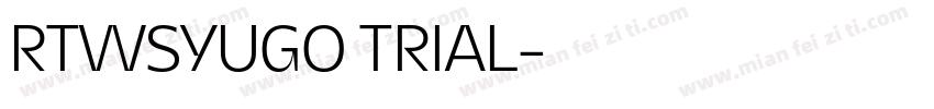 RTWSYUGO TRIAL字体转换